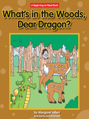 cover image of What's in the Woods, Dear Dragon?